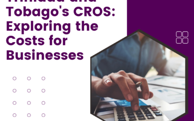 Adapting to Trinidad and Tobago’s CROS: Exploring the Costs for Businesses